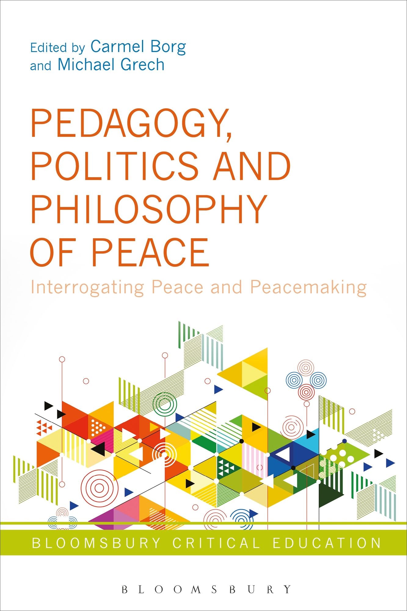 Pedagogy, Politics and Philosophy of Peace: Interrogating Peace and Peacemaking