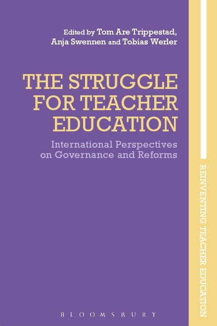 The Struggle for Teacher Education: International Perspectives on Governance and Reforms