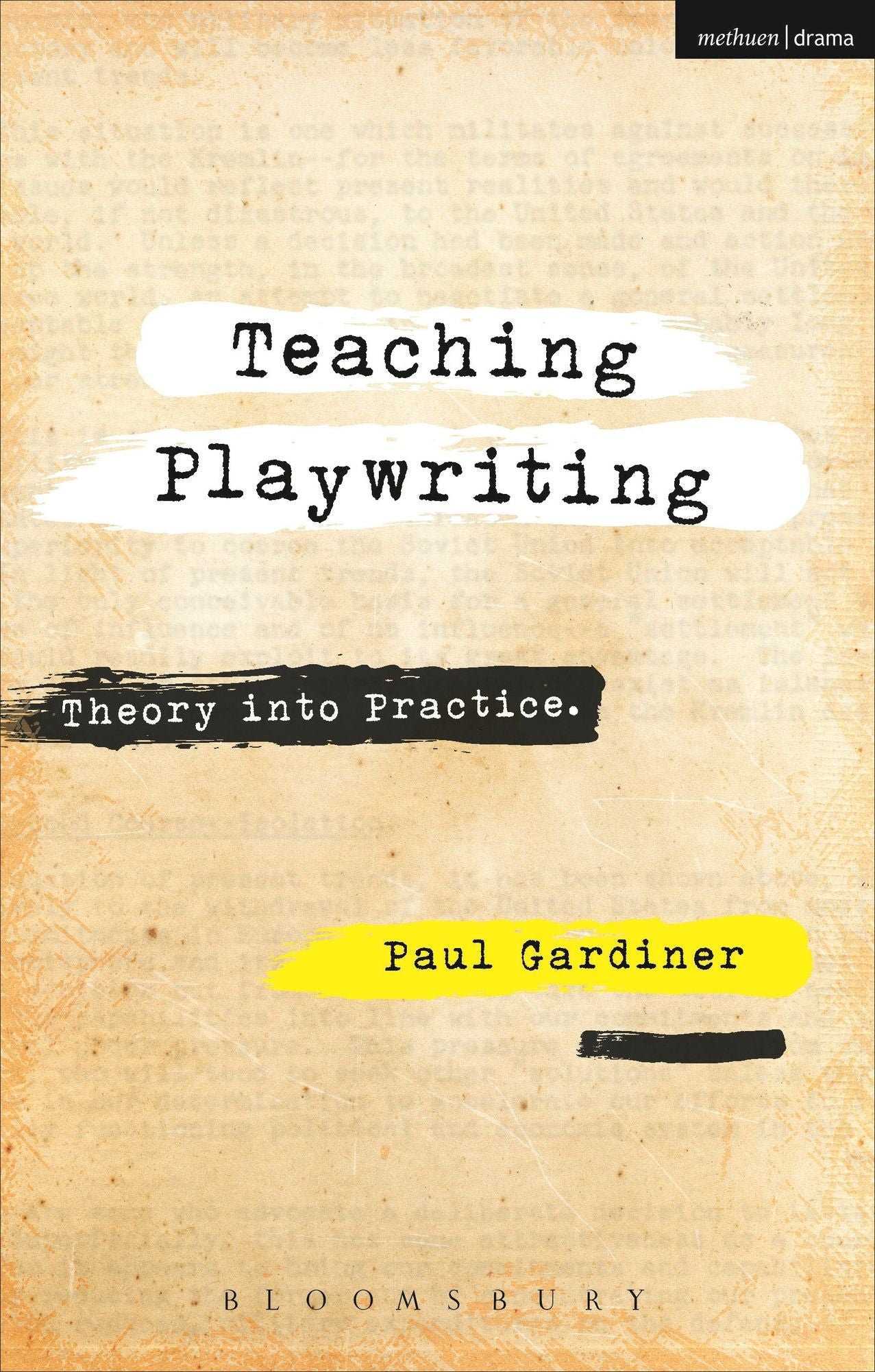 Teaching Playwriting: Theory into Practice