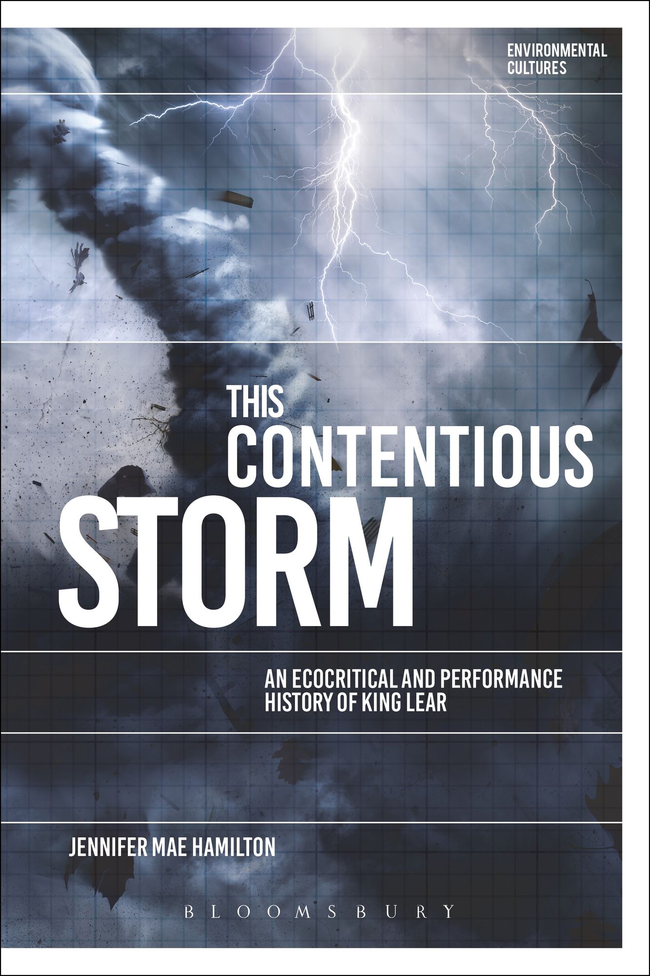 This Contentious Storm: An Ecocritical and Performance History of King Lear