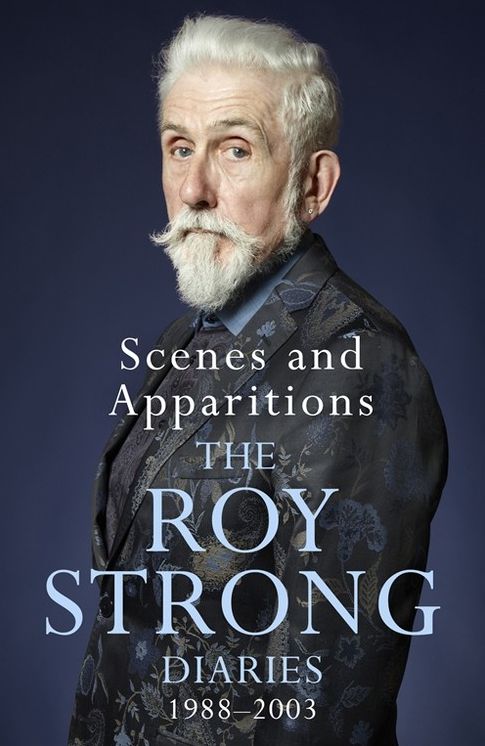 Scenes and Apparitions: The Roy Strong Diaries 1988A-2003