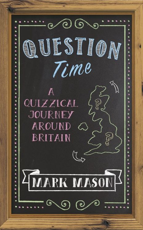 Question Time: A Journey Round Britain's Quizzes