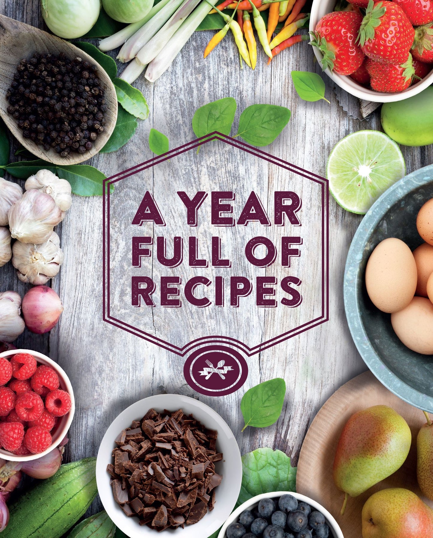 A Year Full of Recipes: 365 Recipes, One for Every Day of the Year Plus 1 for a Leap Year