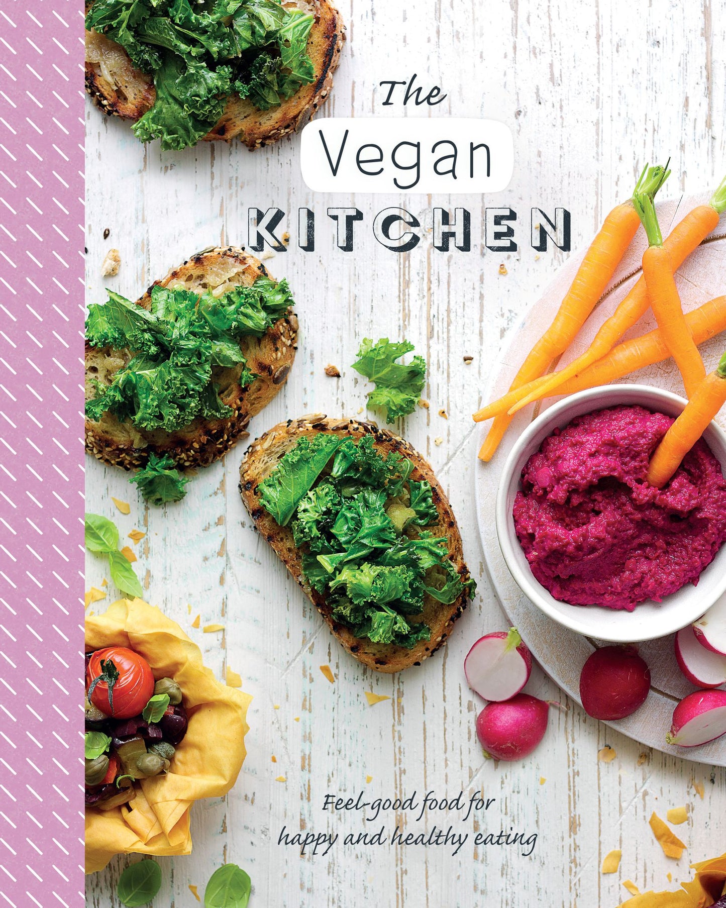 The Vegan Kitchen: Feel-good food for happy and healthy eating