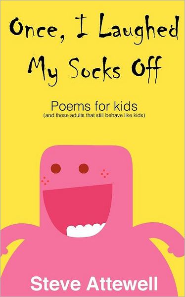 Once, I Laughed My Socks off - Poems for Kids