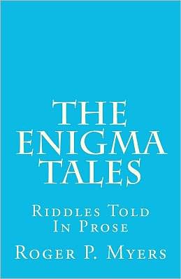 The Enigma Tales: Riddles Told in Prose