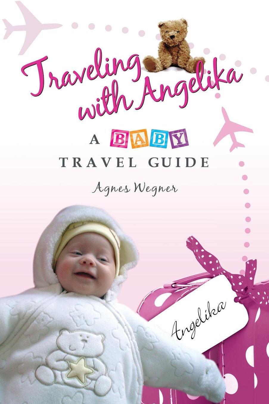 Traveling with Angelika - a Baby Travel Guide