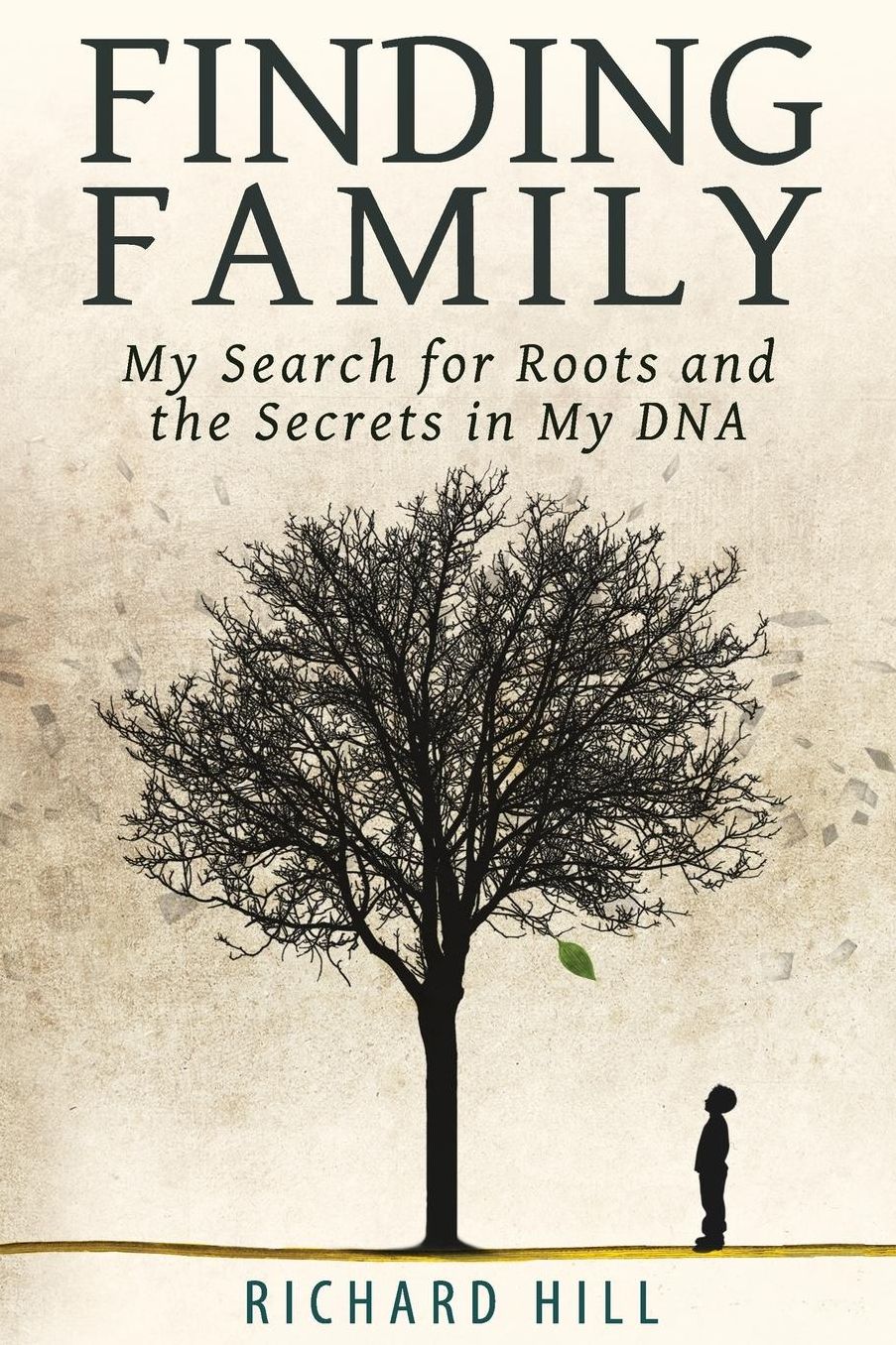 Finding Family: My Search for Roots and the Secrets in My DNA