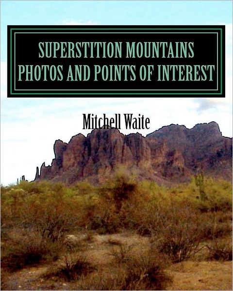 Superstition Mountains Photos and Points of Interest