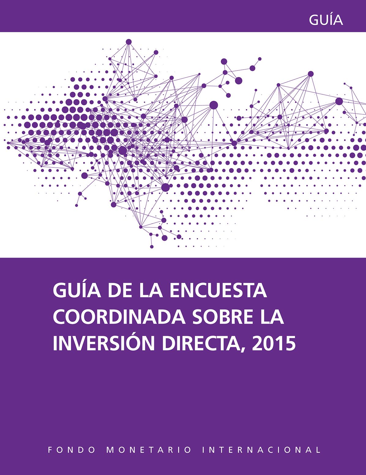 The Coordinated Direct Investment Survey Guide 2015
