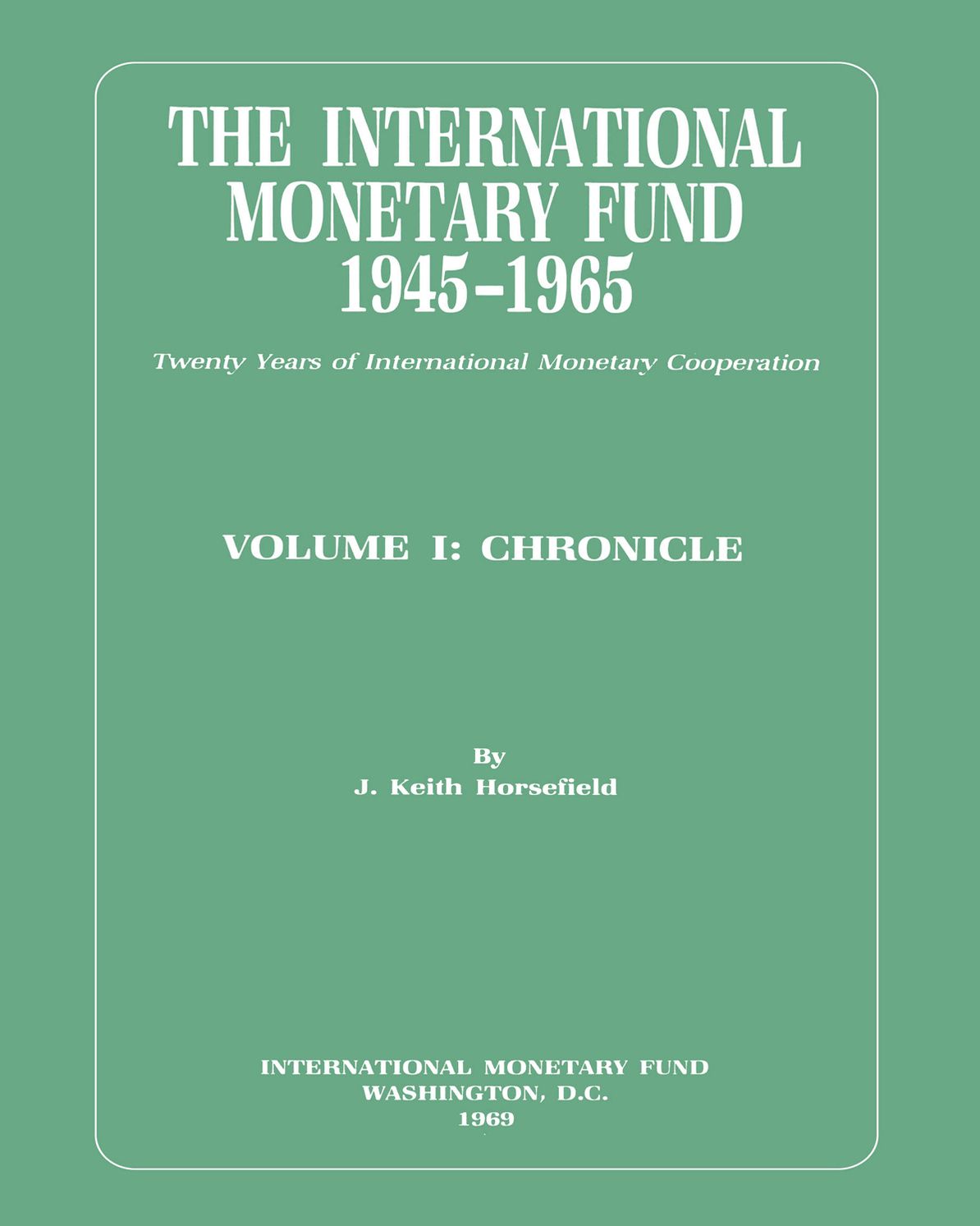 IMF History (1945-1965) Volume 1