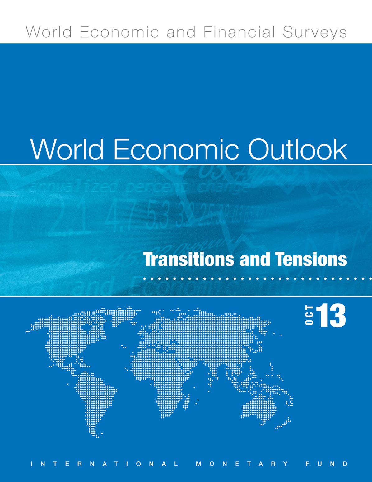 Perspectives de L'économie Mondiale, Octobre 2013: Transitions et tensions