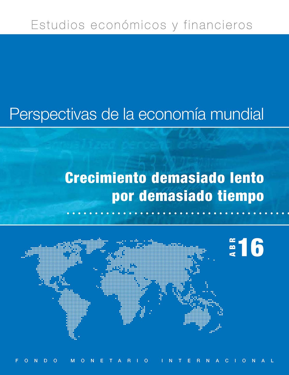 World Economic Outlook, April 2016
