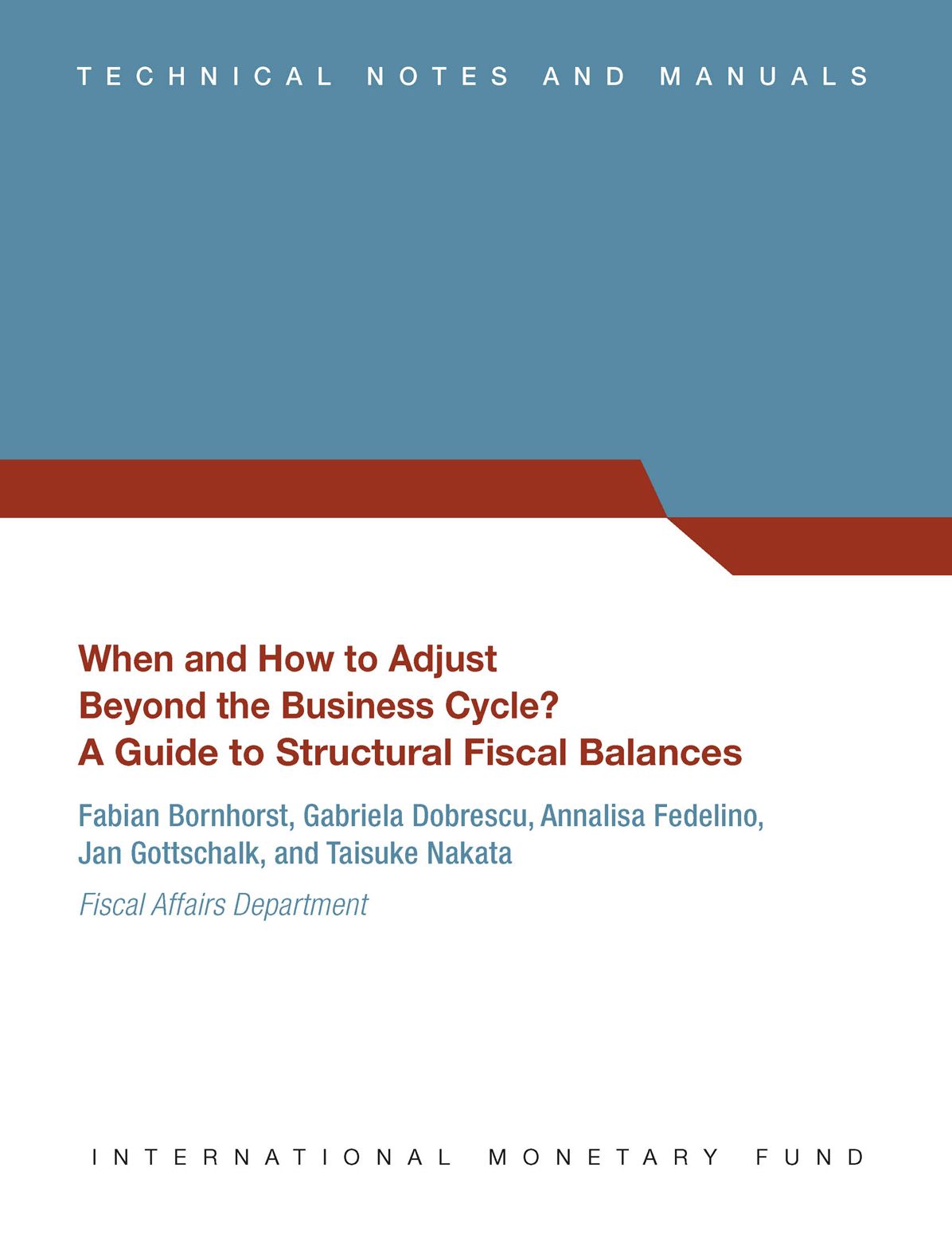 When and How to Adjust Beyond the Business Cycle? A Guide to Structural Fiscal Balances
