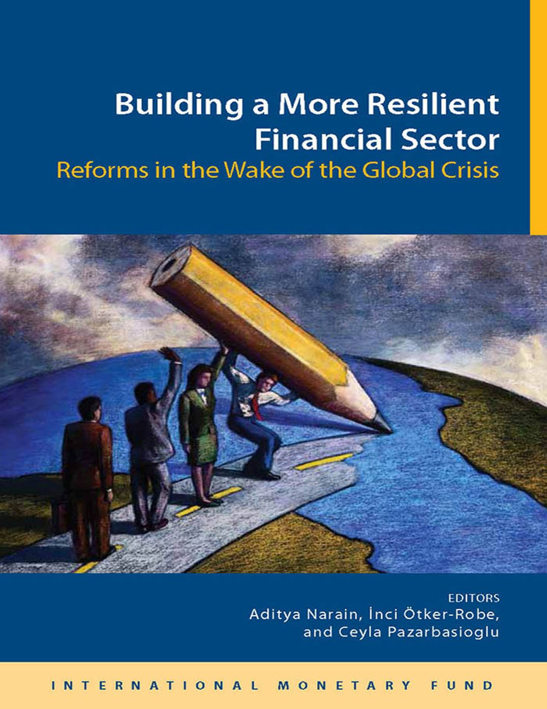 Building a More Resilient Financial Sector: Reforms in the Wake of the Global Crisis
