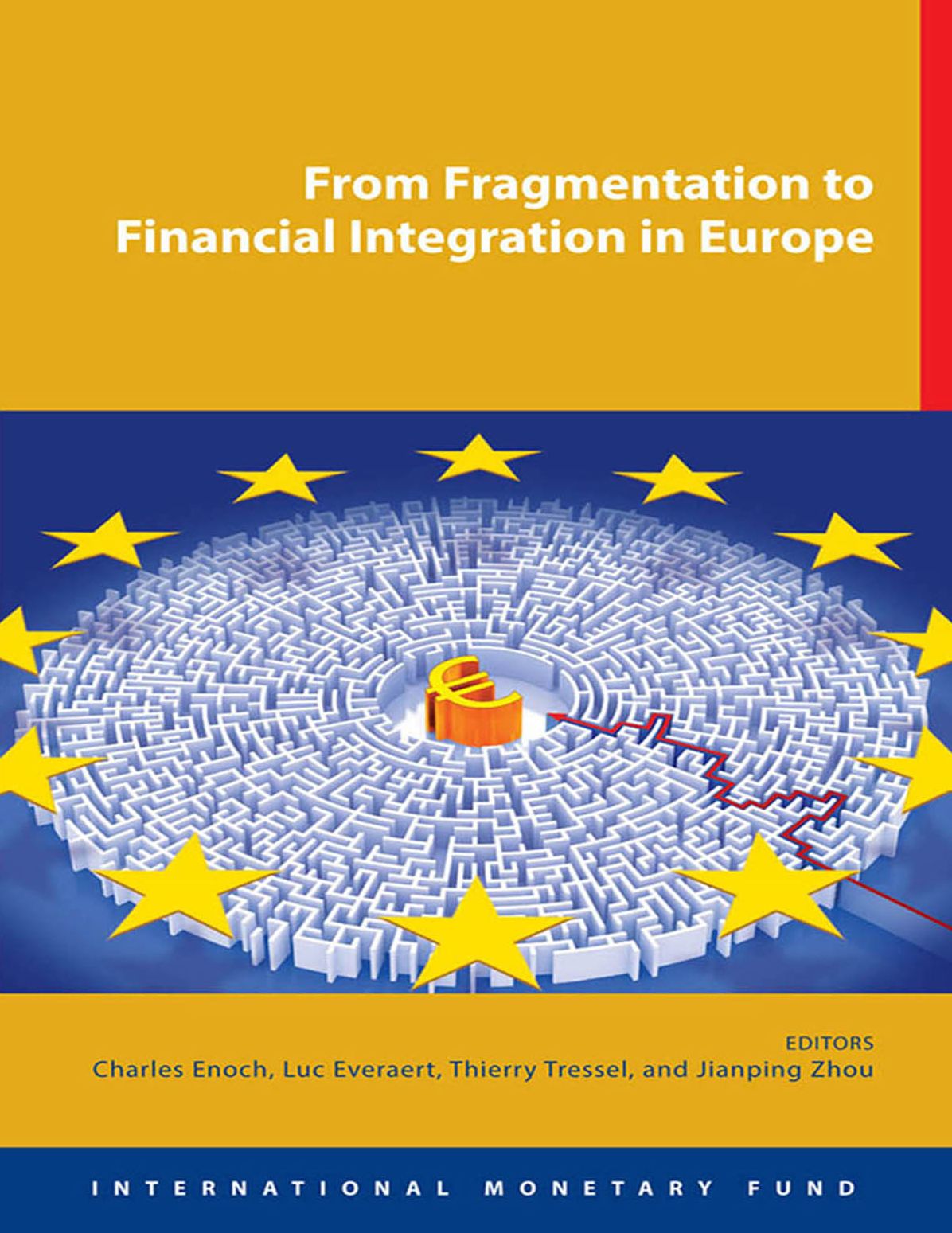 From Fragmentation to Financial Integration in Europe