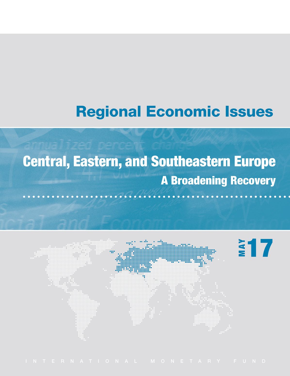 Regional Economic Issues, May 2017, Central, Eastern, and Southeastern Europe