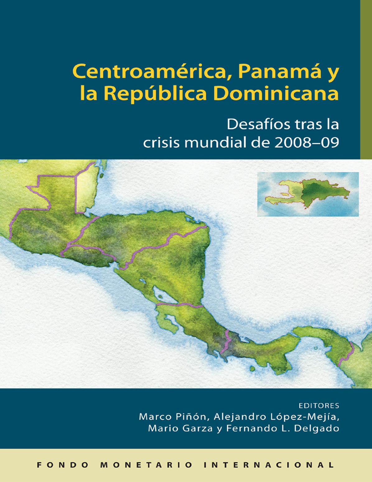 Central America, Panama, and the Dominican Republic: Challenges Following the 2008-09 Global Crisis