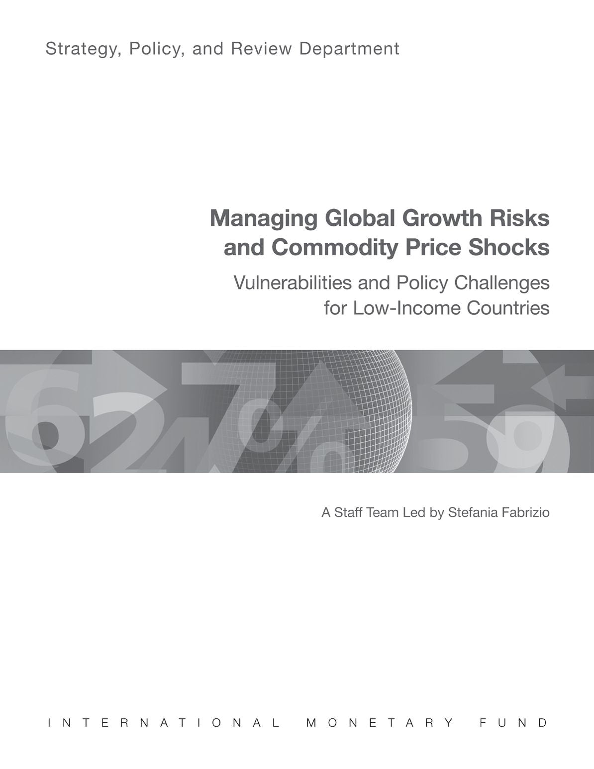 Managing Global Growth Risks and Commodity Price Shocks: Vulnerabilities and Policy Challenges for Low-Income Countries