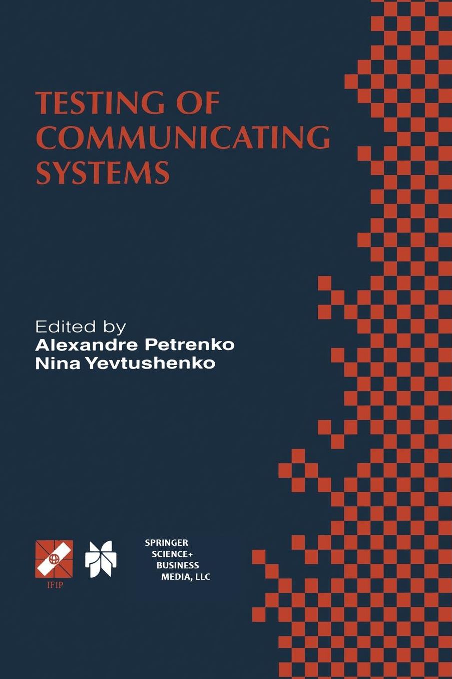 Testing of Communicating Systems: Proceedings of the IFIP TC6 11th International Workshop on Testing of Communicating Systems (IWTCS'98) August 31-September 2, 1998, Tomsk, Russia
