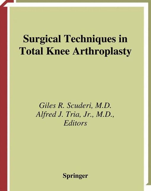 Surgical Techniques in Total Knee Arthroplasty