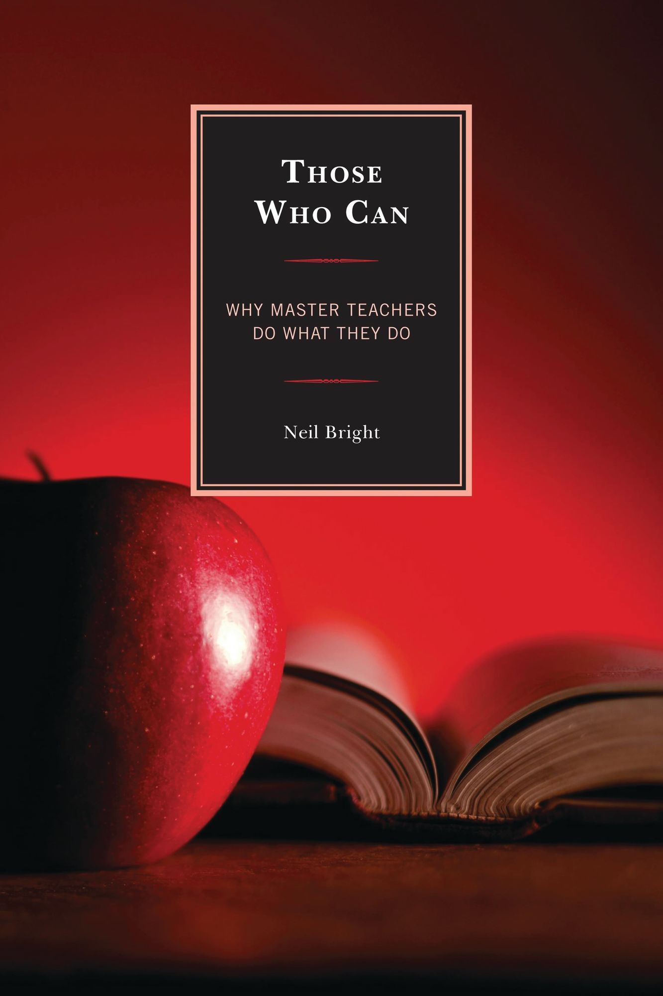 Those Who Can: Why Master Teachers Do What They Do