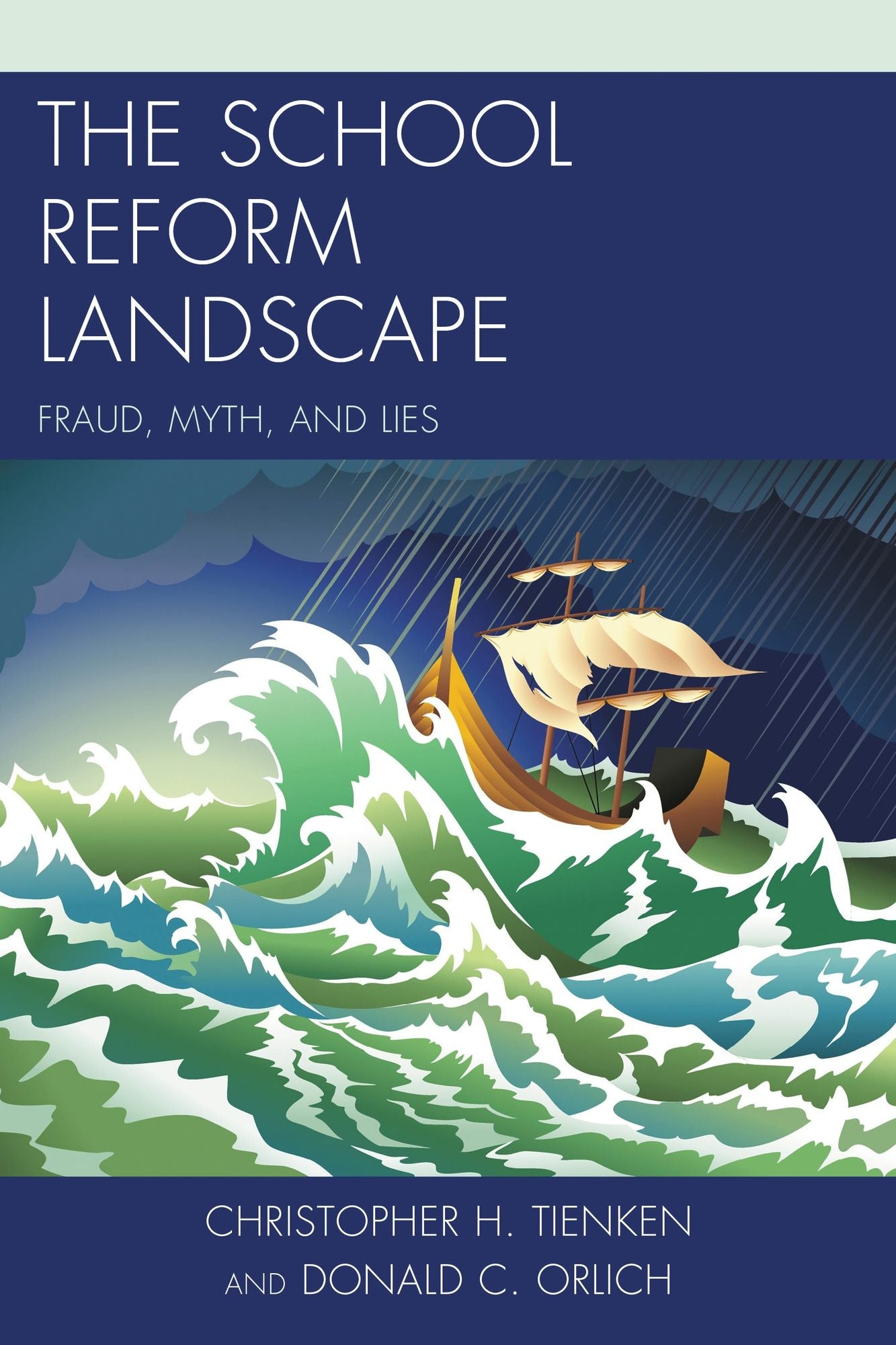 The School Reform Landscape: Fraud, Myth, and Lies