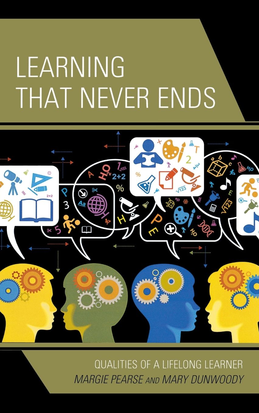 Learning That Never Ends: Qualities of a Lifelong Learner