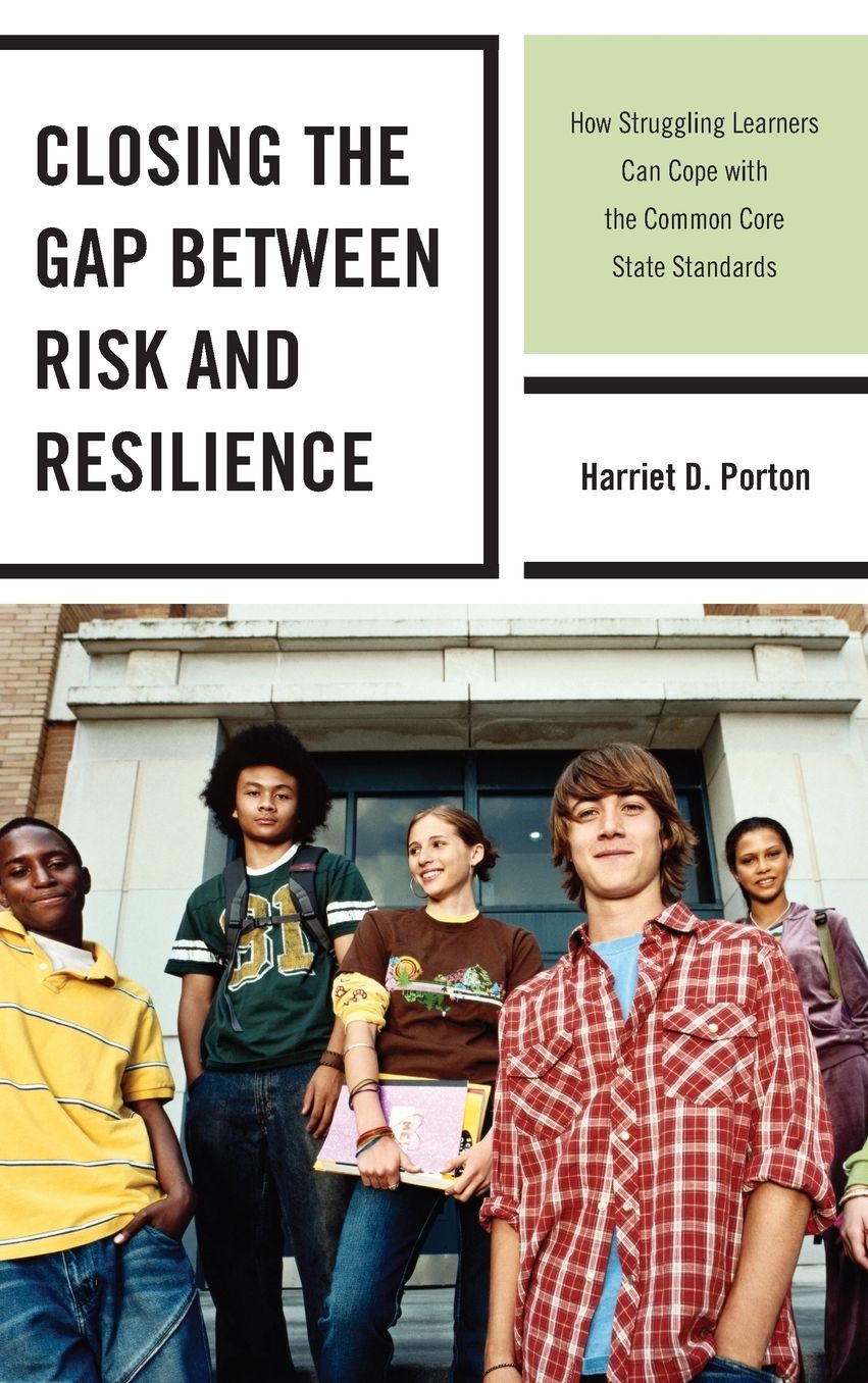 Closing the Gap Between Risk and Resilience: How Struggling Learners Can Cope with the Common Core State Standards