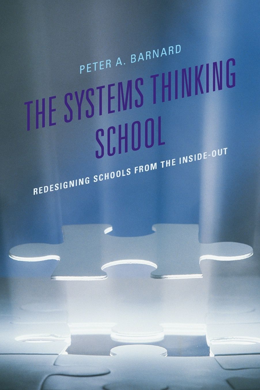 The Systems Thinking School: Redesigning Schools from the Inside-Out