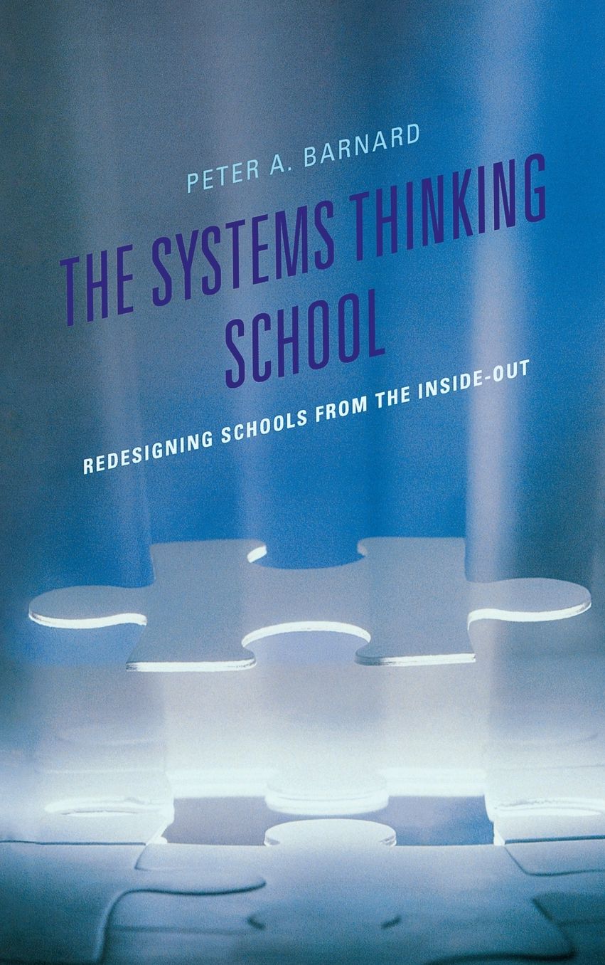 The Systems Thinking School: Redesigning Schools from the Inside-Out