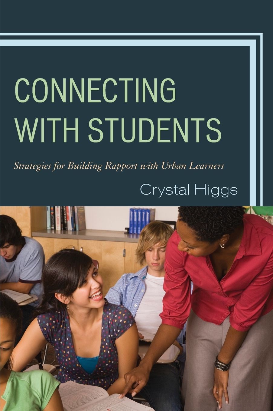 Connecting with Students: Strategies for Building Rapport with Urban Learners