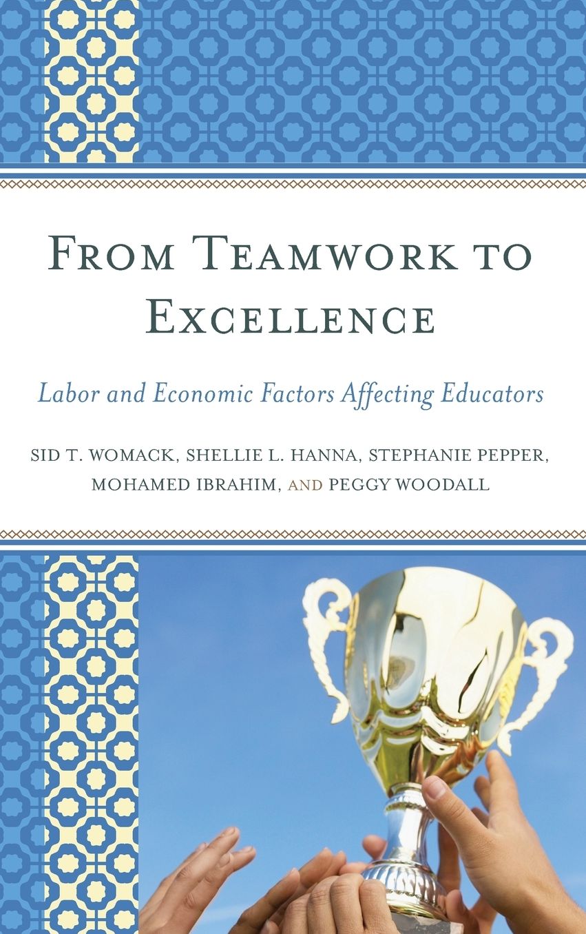 From Teamwork to Excellence: Labor and Economic Factors Affecting Educators