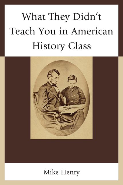 What They Didn't Teach You in American History Class
