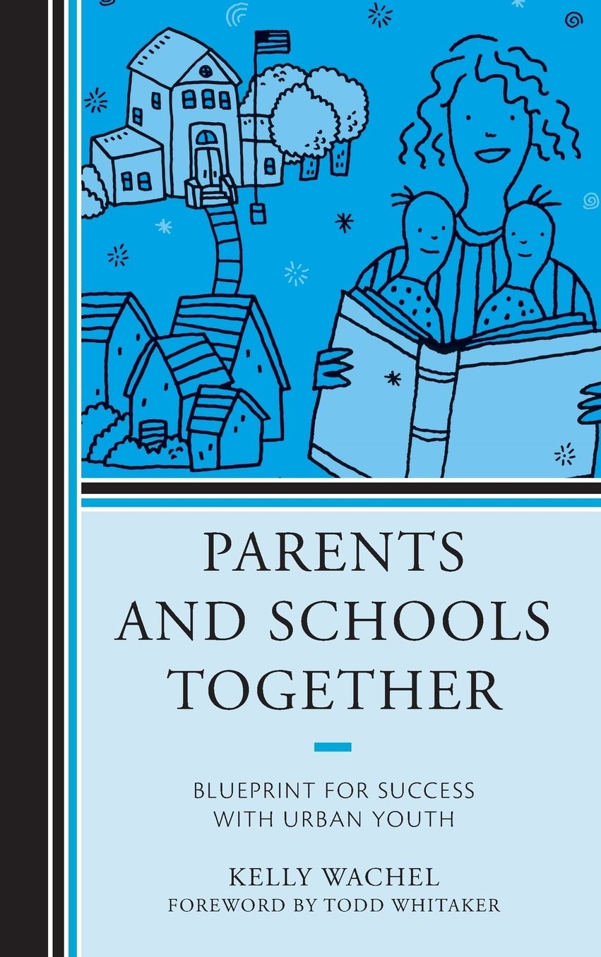 Parents and Schools Together: Blueprint for Success with Urban Youth