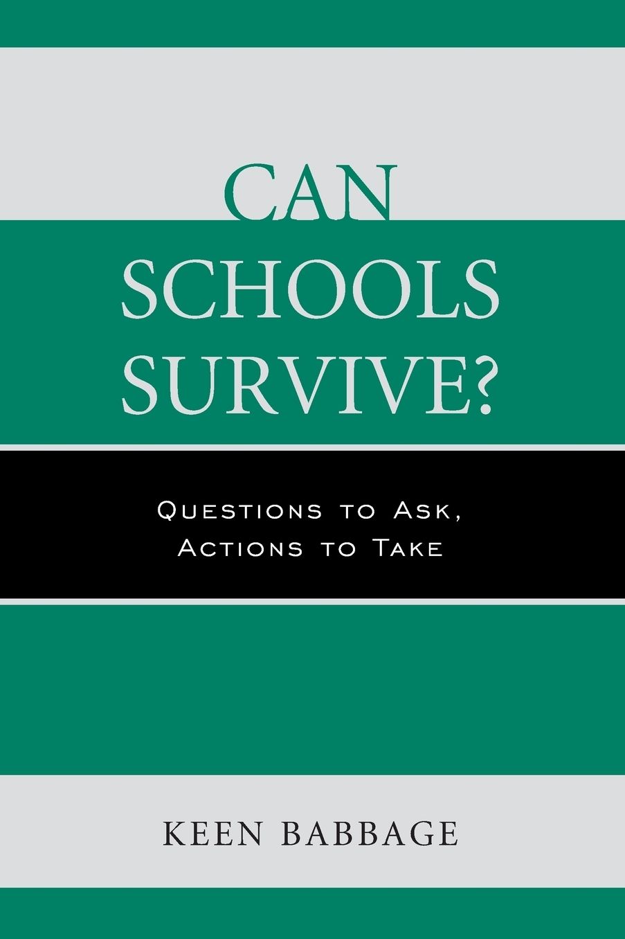 Can Schools Survive?: Questions to Ask, Actions to Take