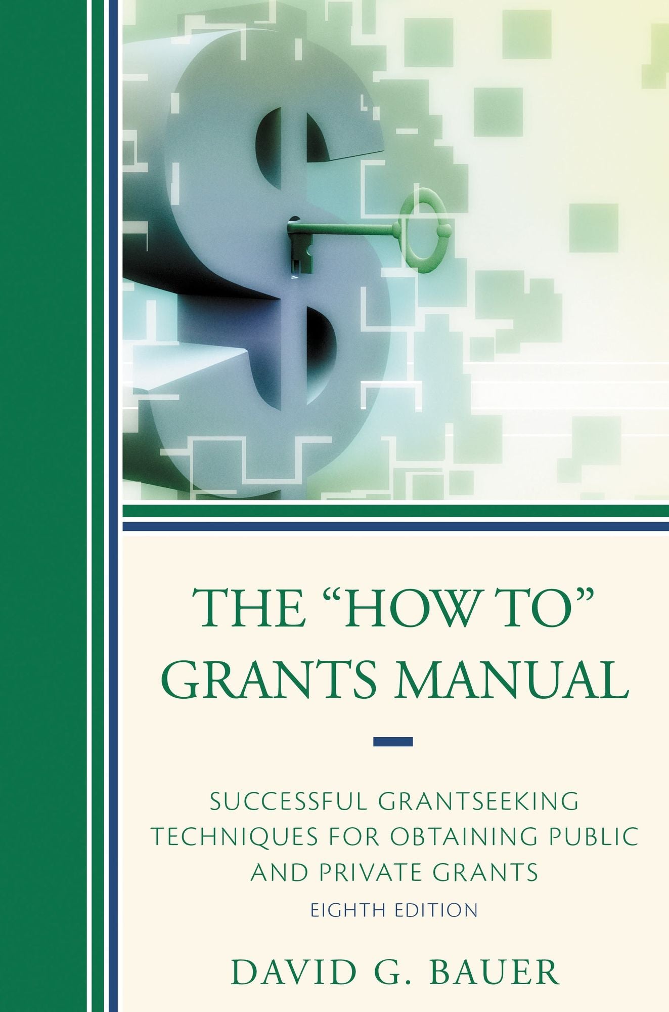 BloomsburyUS - The "How To" Grants Manual: BloomsburyUS - Successful Grantseeking Techniques for Obtaining Public and Private Grants
