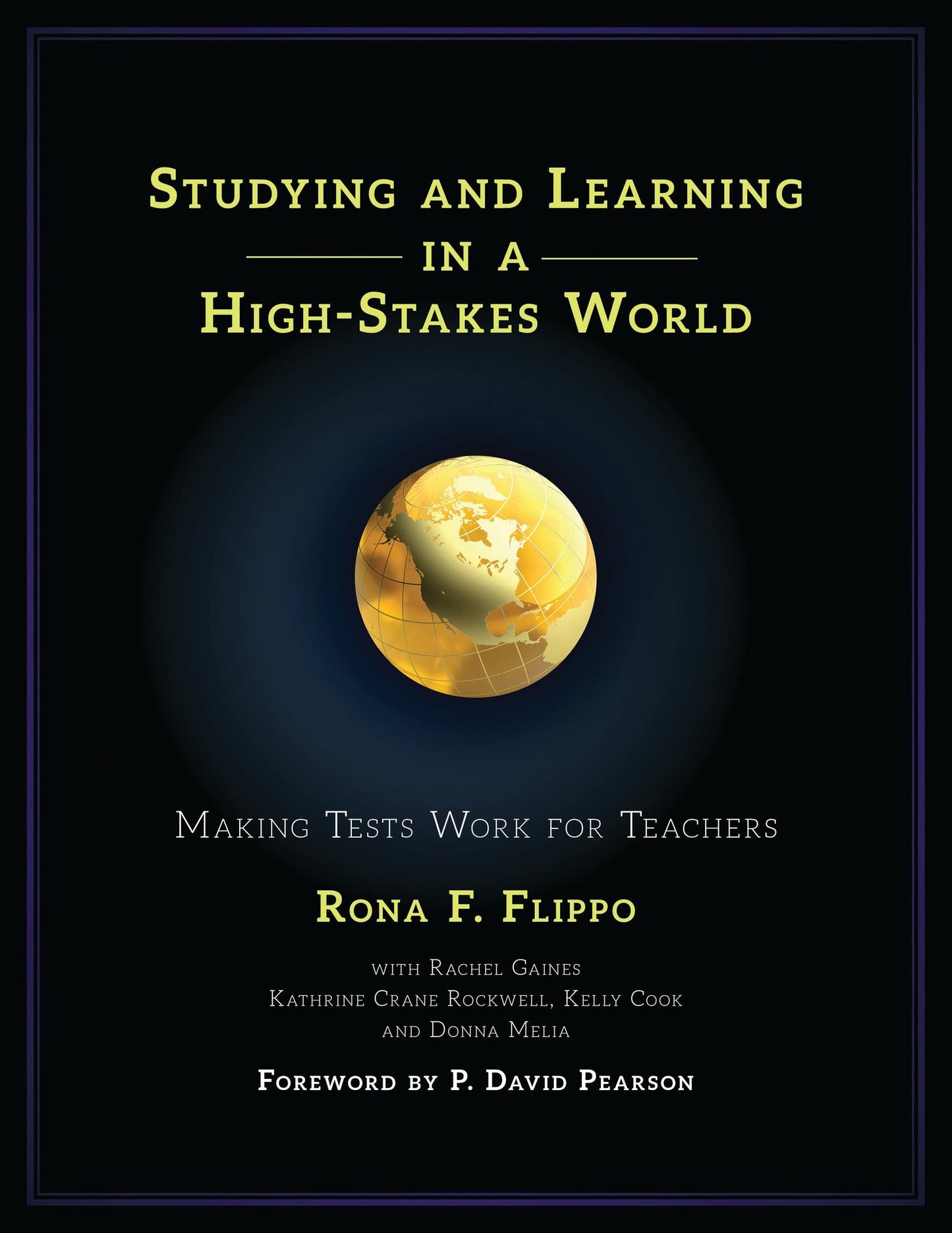 Studying and Learning in a High-Stakes World: Making Tests Work for Teachers