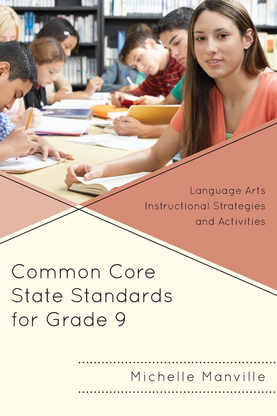Common Core State Standards for Grade 9: Language Arts Instructional Strategies and Activities