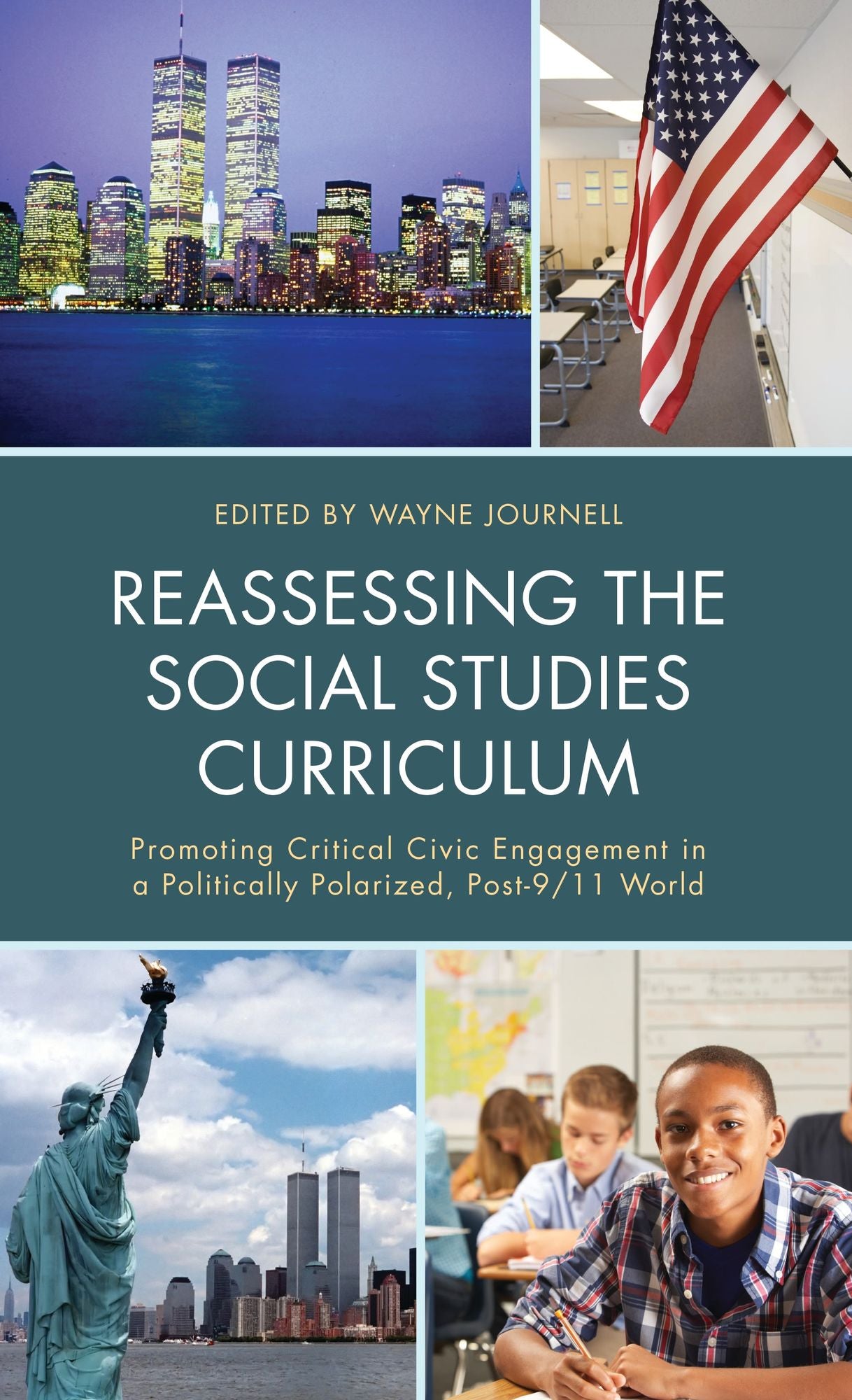 Reassessing the Social Studies Curriculum: Promoting Critical Civic Engagement in a Politically Polarized, Post-9/11 World