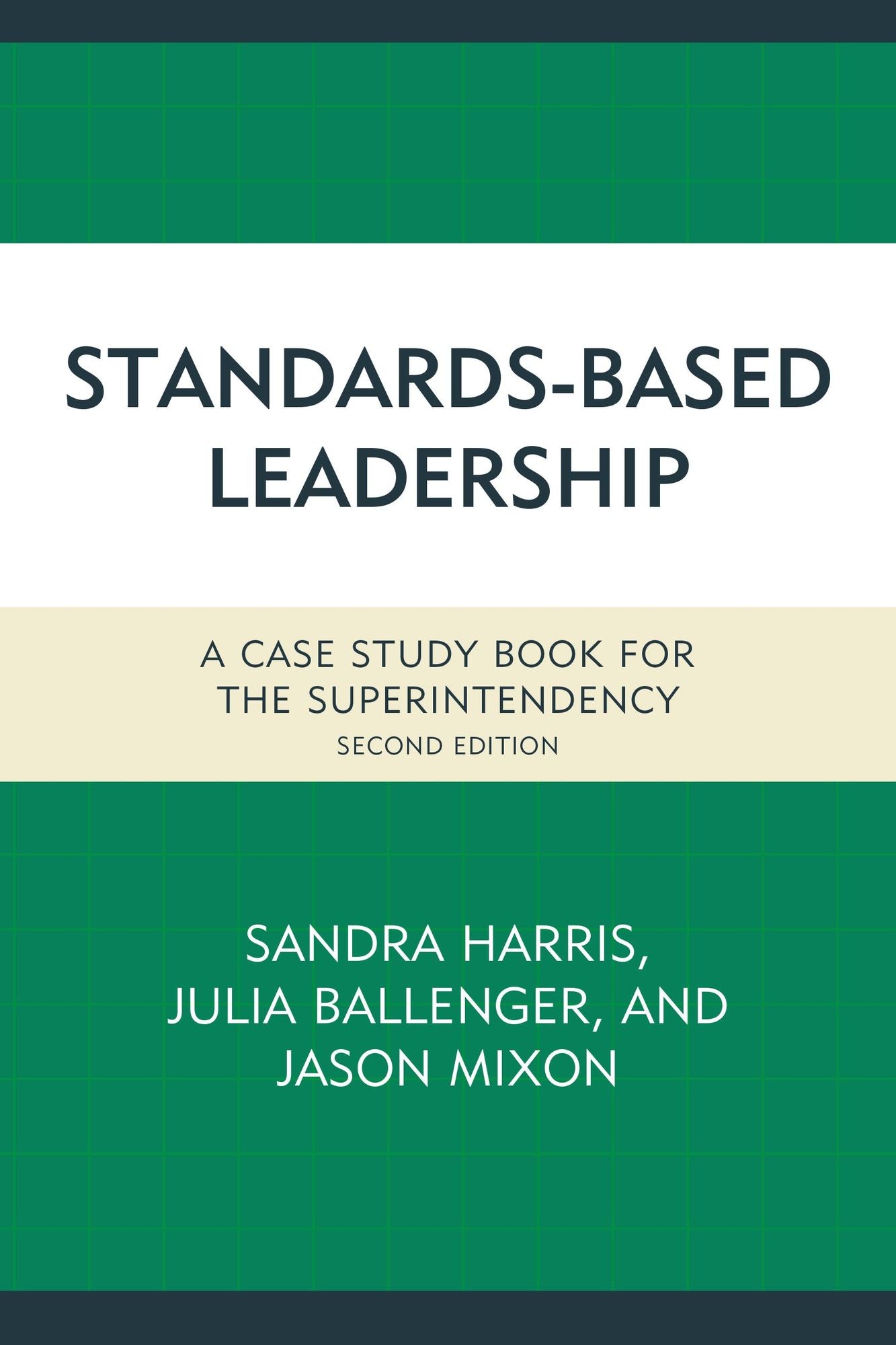 Standards-Based Leadership: A Case Study Book for the Superintendency