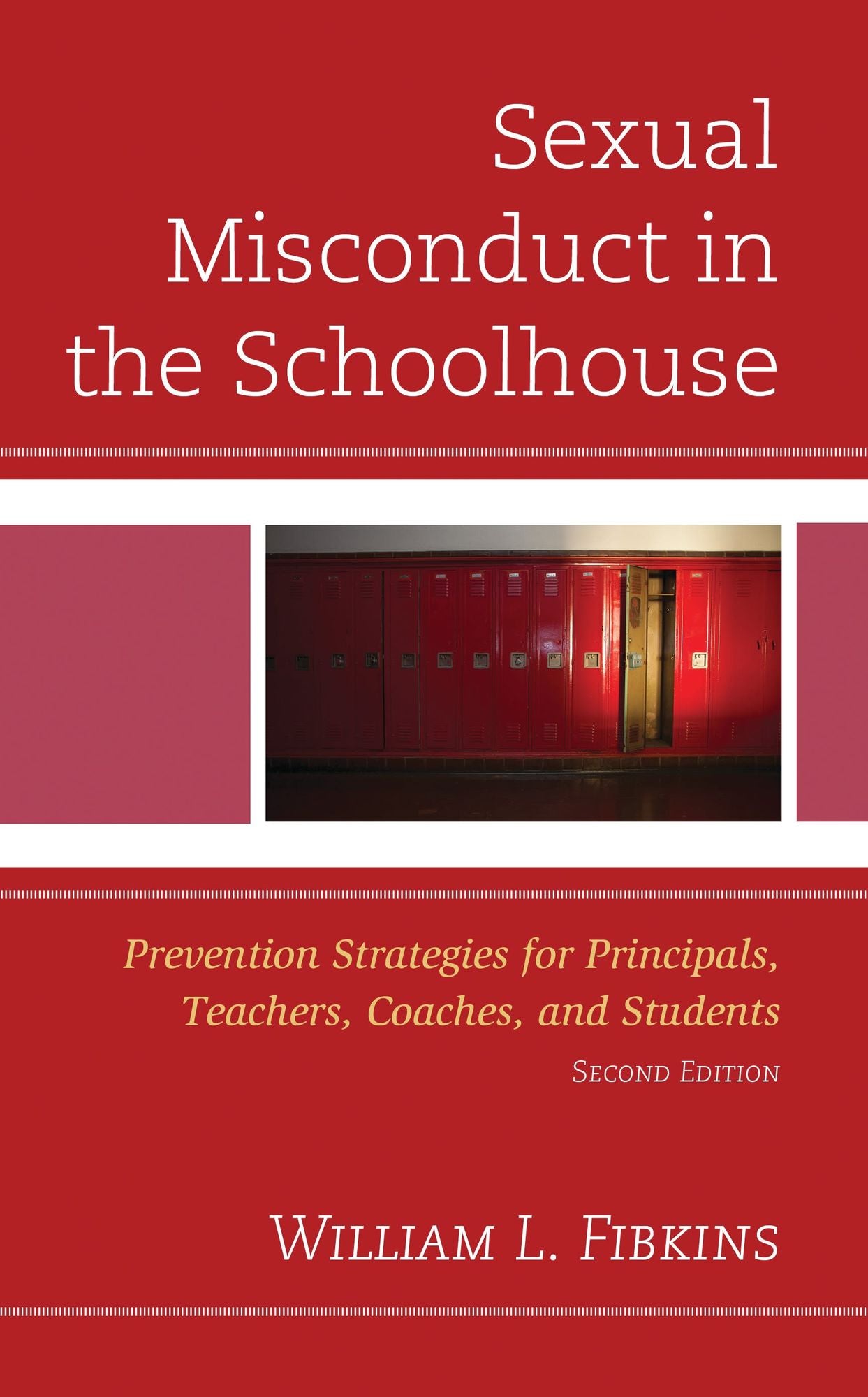 Sexual Misconduct in the Schoolhouse: Prevention Strategies for Principals, Teachers, Coaches, and Students