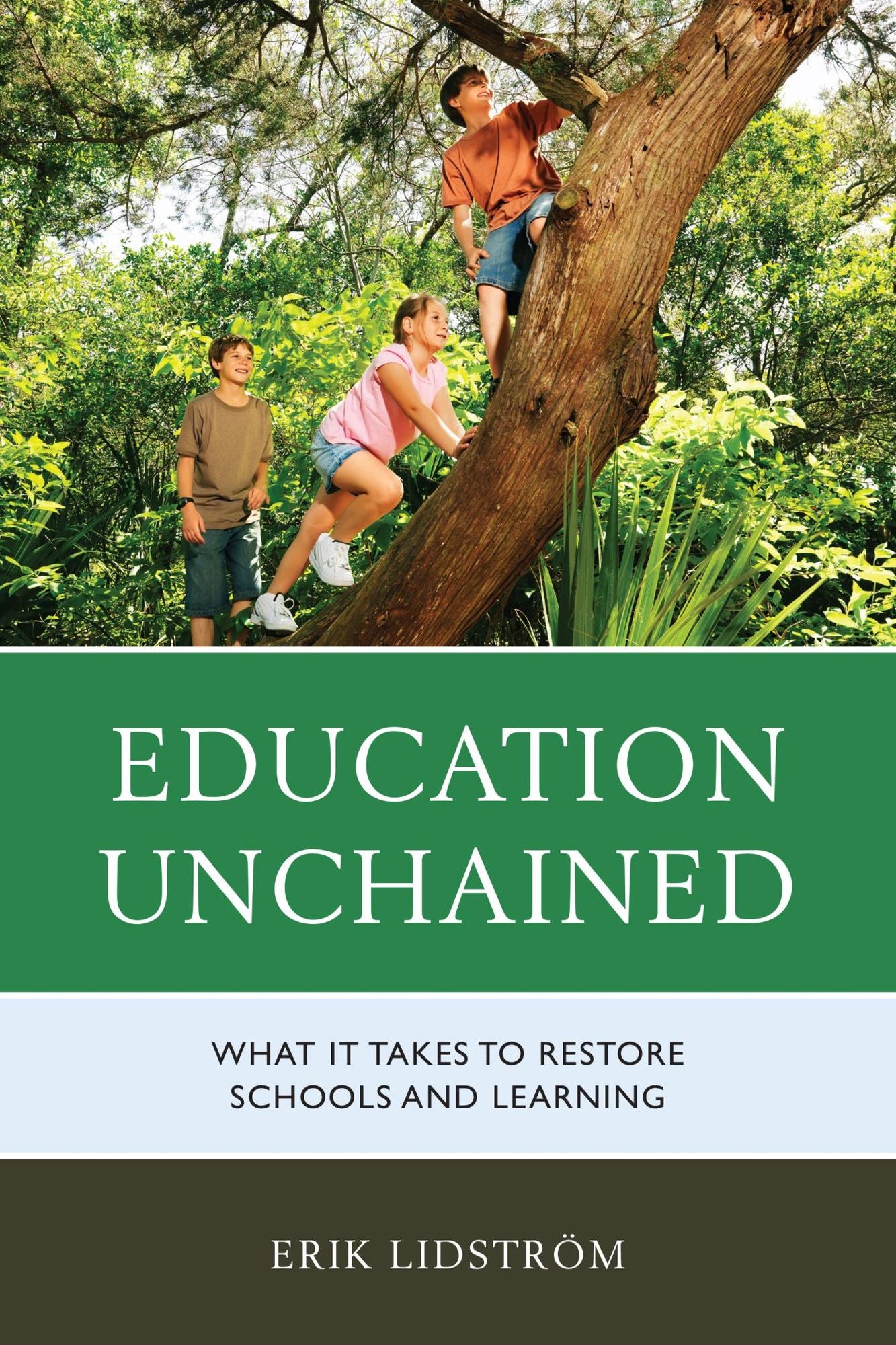 Education Unchained: What it takes to Restore Schools and Learning