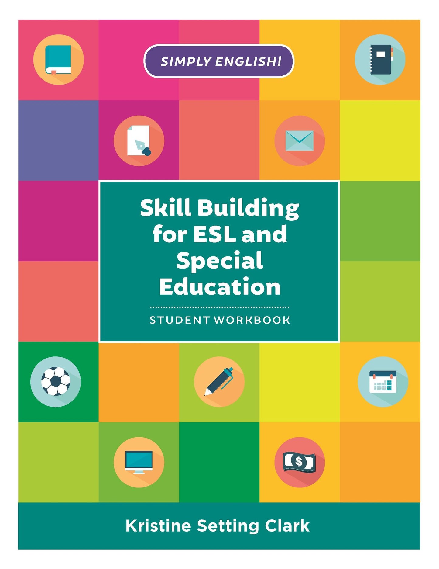 Skill Building for ESL and Special Education: Student Workbook