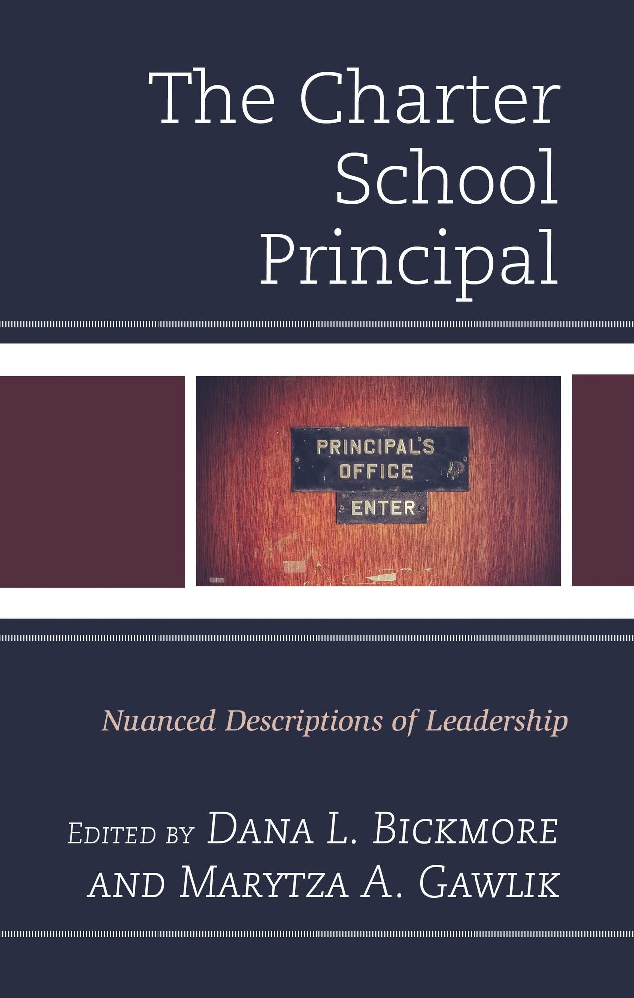 The Charter School Principal: Nuanced Descriptions of Leadership