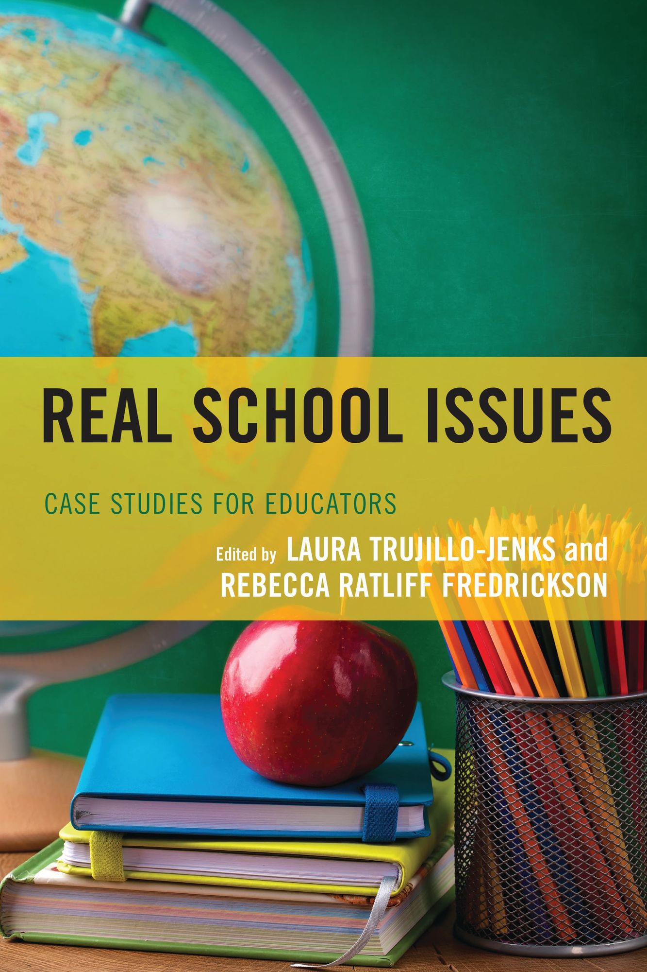 Real School Issues: Case Studies for Educators
