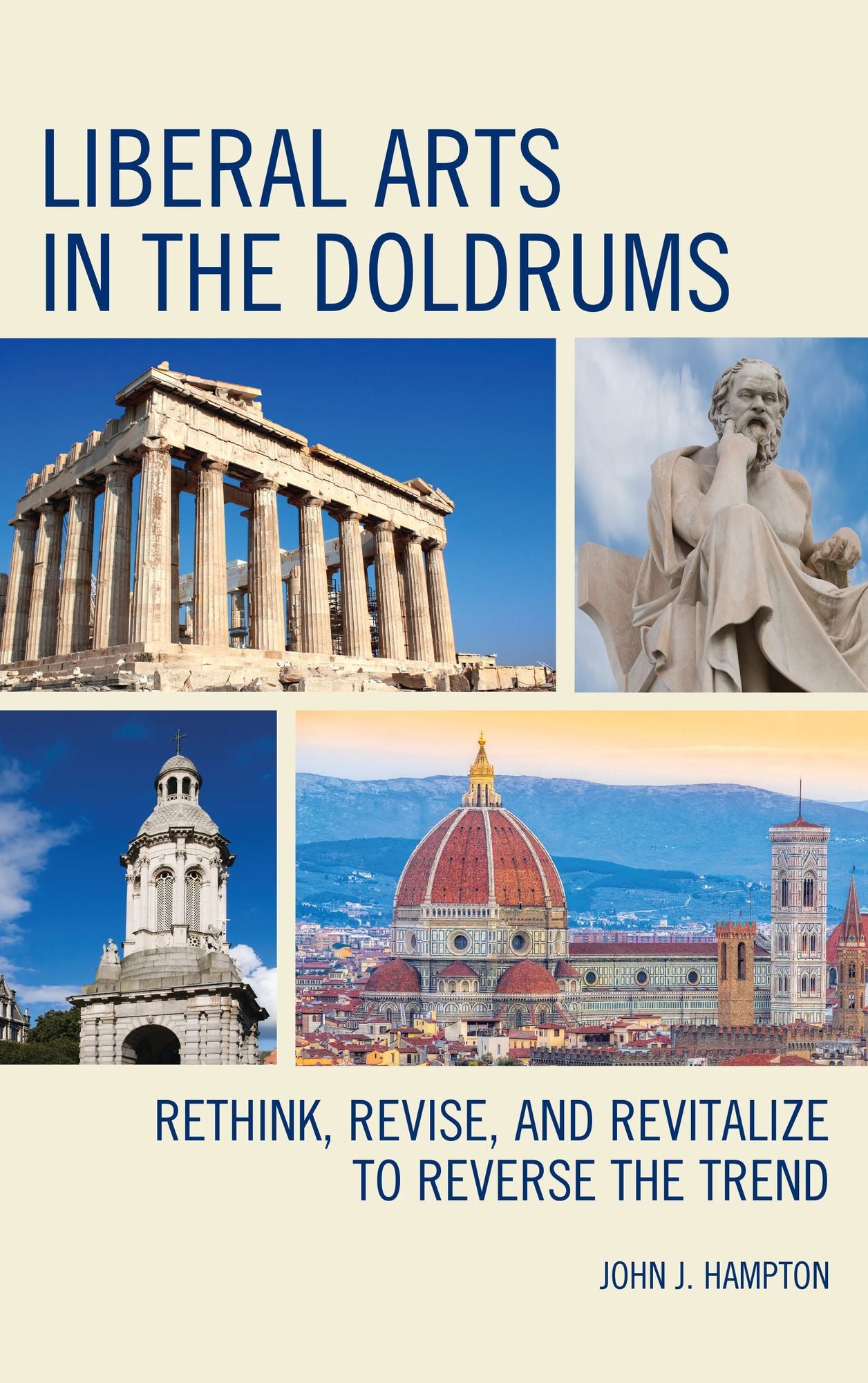 Liberal Arts in the Doldrums: Rethink, Revise, and Revitalize to Reverse the Trend