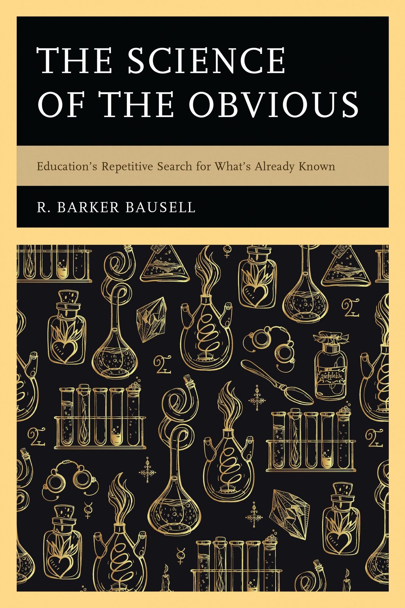 The Science of the Obvious: Education's Repetitive Search for What's Already Known
