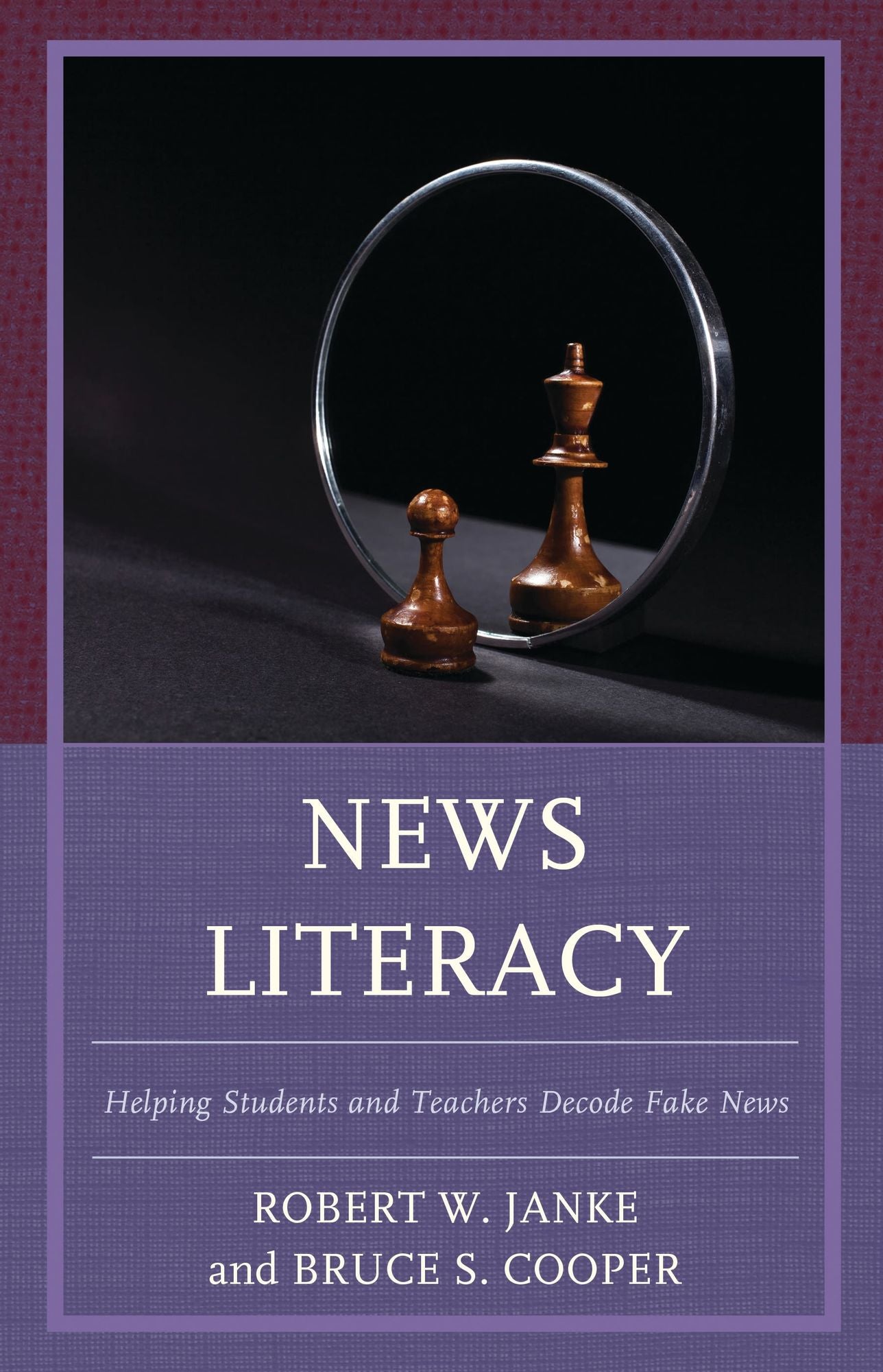 News Literacy: Helping Students and Teachers Decode Fake News