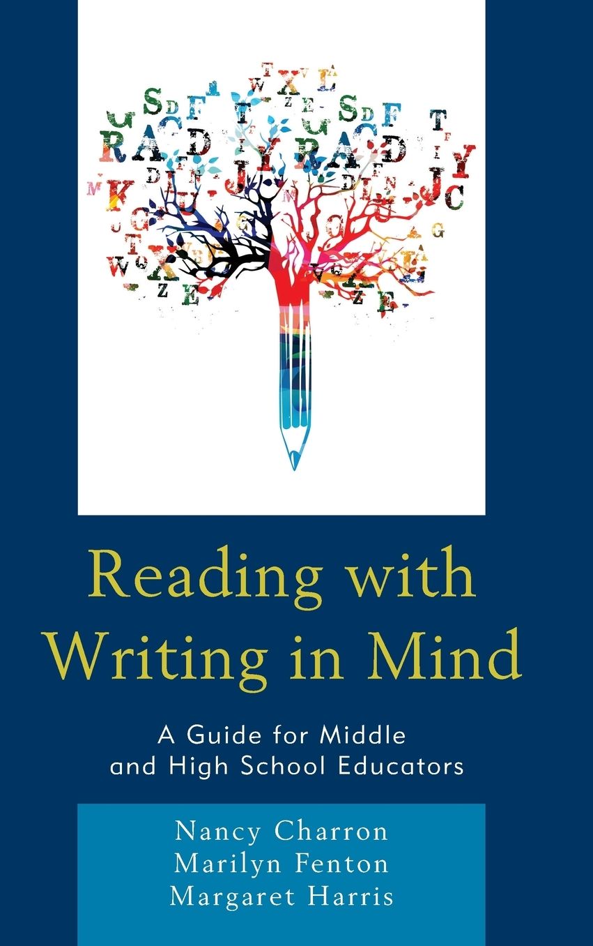 Reading with Writing in Mind: A Guide for Middle and High School Educators